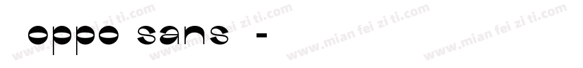 圆角oppo sans 粗字体转换